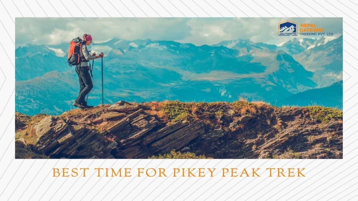 Best time for pikey peak trek